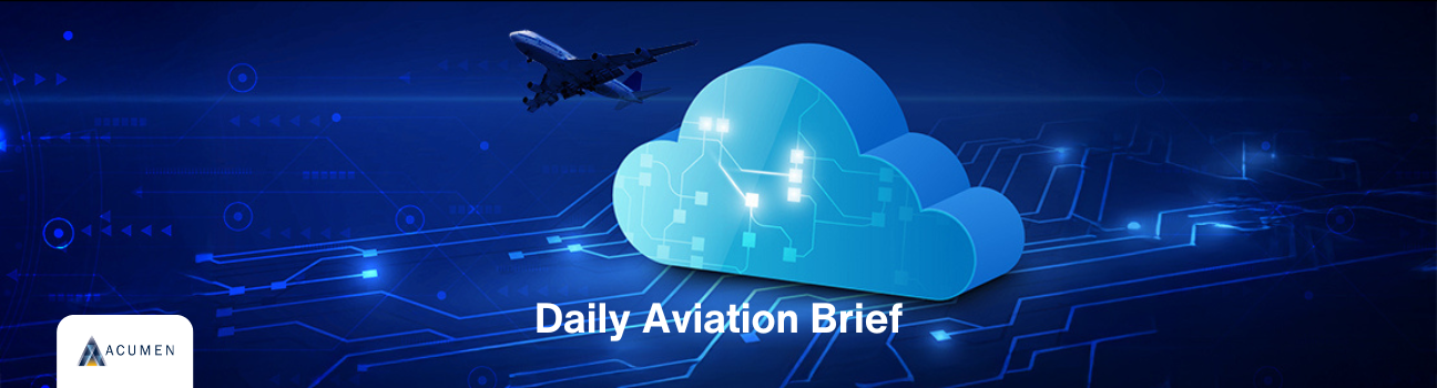 Acumen Daily Aviation Brief - 10th March 2025