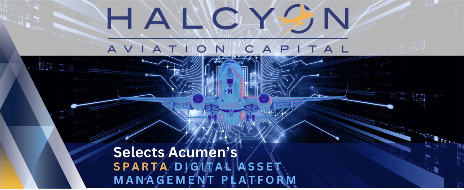Halcyon Aviation Capital Selects Acumen’s SPARTA  Asset Management Platform; Supporting Their Global Operation 